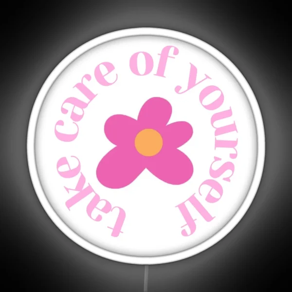 Take Care Of Yourself RGB Neon Sign