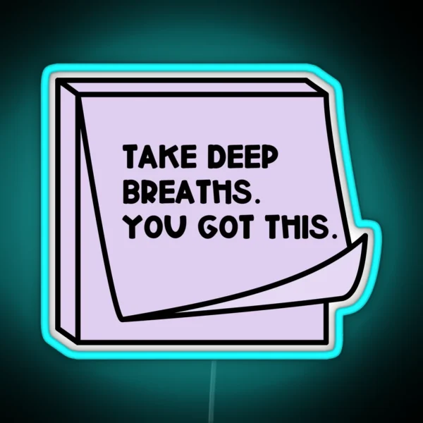 Take Deep Breaths RGB Neon Sign