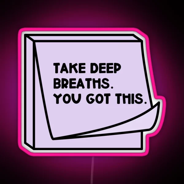 Take Deep Breaths RGB Neon Sign