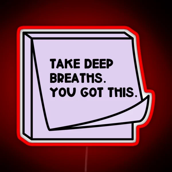 Take Deep Breaths RGB Neon Sign