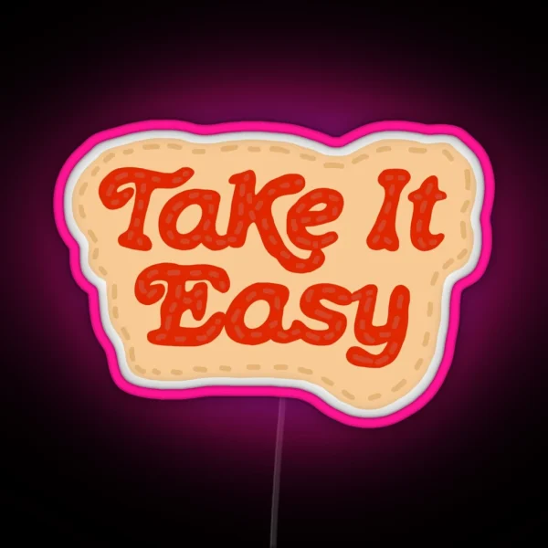 Take It Easy RGB Neon Sign