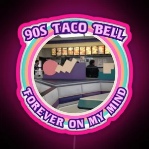 Take Me Back To 90s Taco Bell RGB Neon Sign