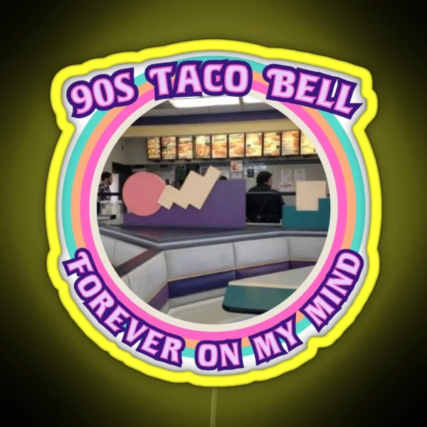 Take Me Back To 90s Taco Bell RGB Neon Sign