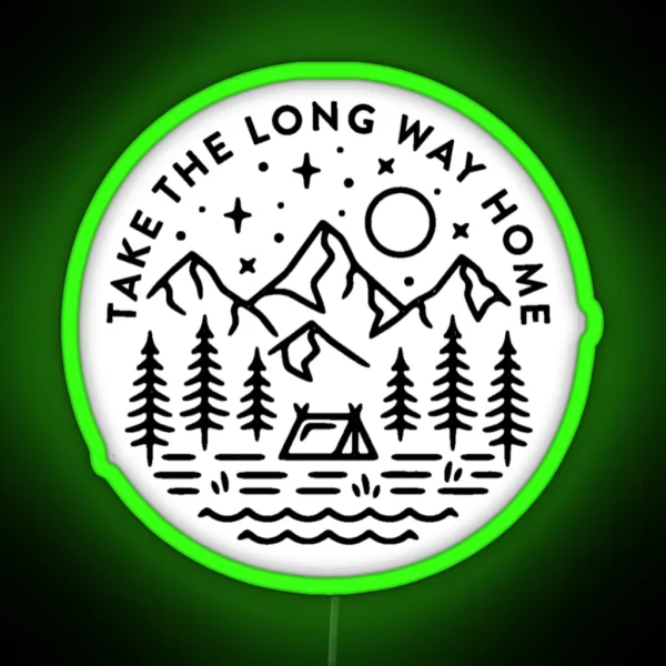 TAKE THE LONG WAY HOME Led RGB Neon Sign