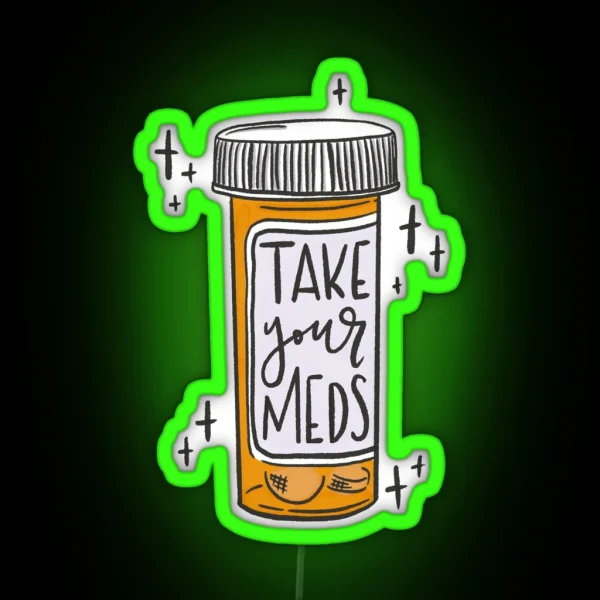 Take Your Meds RGB Neon Sign