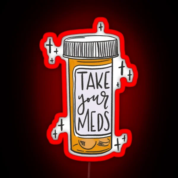 Take Your Meds RGB Neon Sign