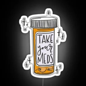 Take Your Meds RGB Neon Sign