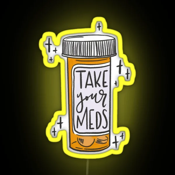 Take Your Meds RGB Neon Sign