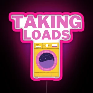 Taking Loads Gay LGBTQ Double Entendre RGB Neon Sign