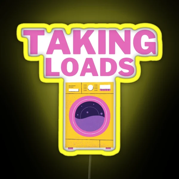 Taking Loads Gay LGBTQ Double Entendre RGB Neon Sign