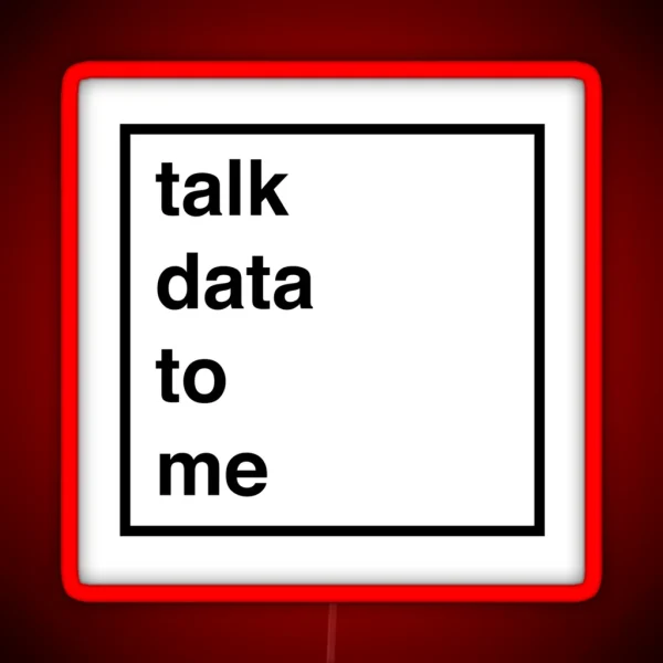 Talk Data To Me RGB Neon Sign