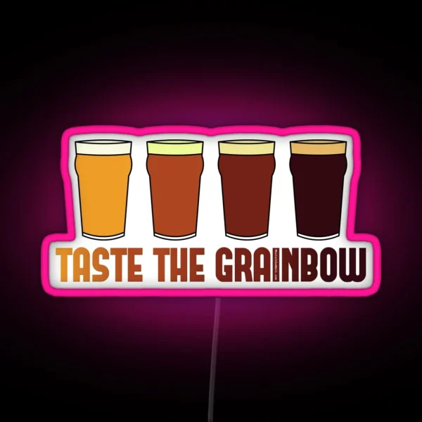 Taste The Grainbow RGB Neon Sign