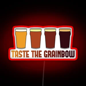 Taste The Grainbow RGB Neon Sign