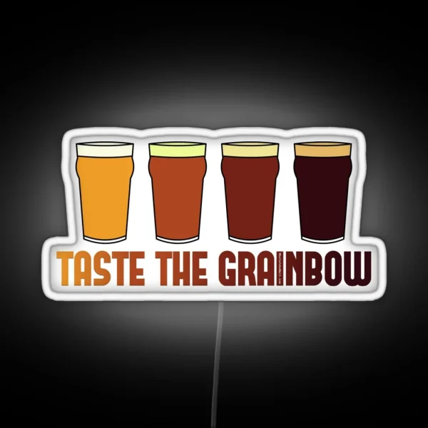 Taste The Grainbow RGB Neon Sign