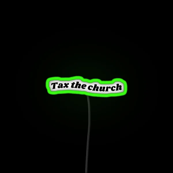 Tax The Church Led Anarchy Gothic Alternative RGB Neon Sign
