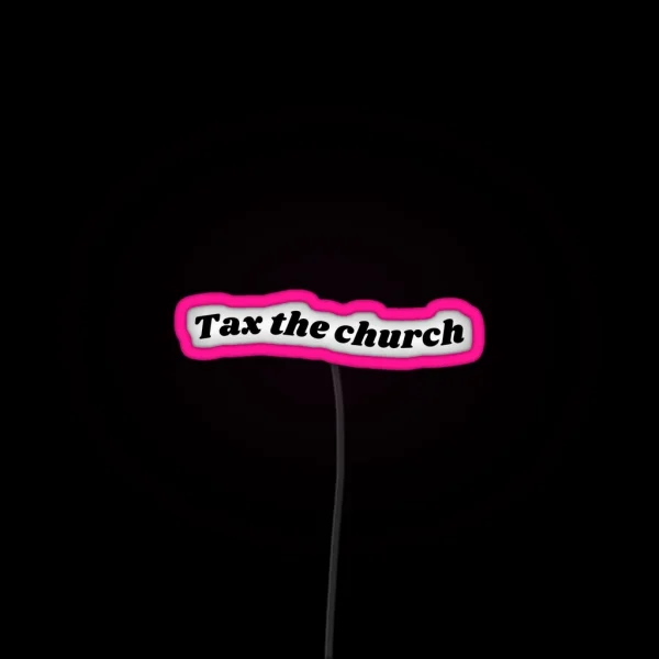 Tax The Church Led Anarchy Gothic Alternative RGB Neon Sign