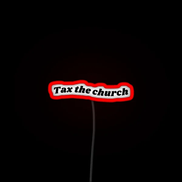 Tax The Church Led Anarchy Gothic Alternative RGB Neon Sign