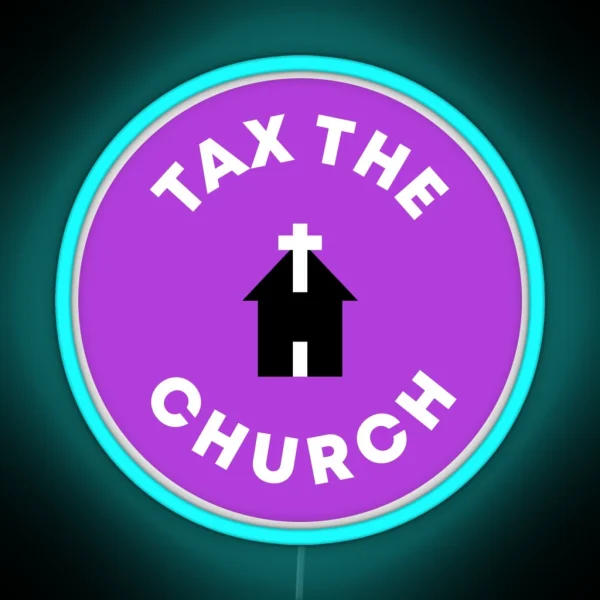 Tax The Church RGB Neon Sign