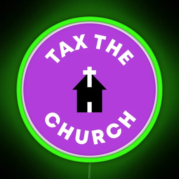 Tax The Church RGB Neon Sign