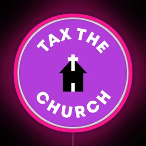 Tax The Church RGB Neon Sign