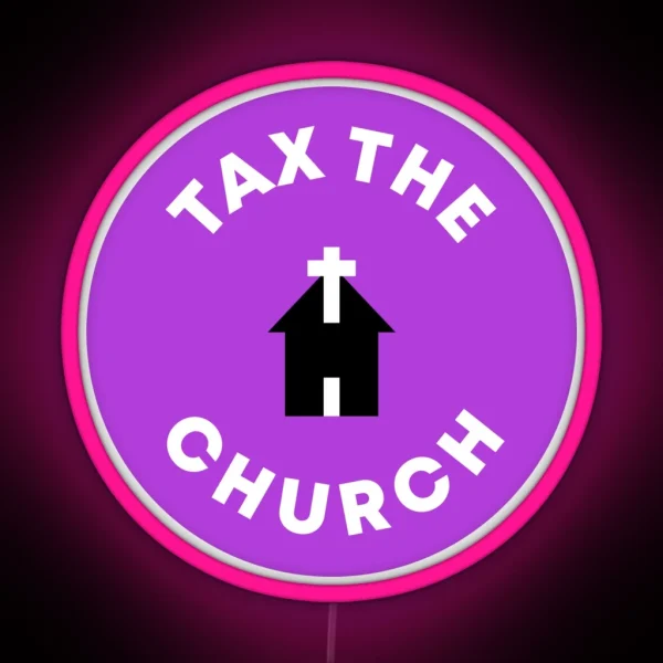 Tax The Church RGB Neon Sign