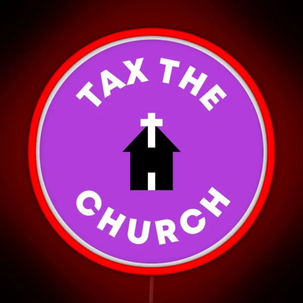Tax The Church RGB Neon Sign