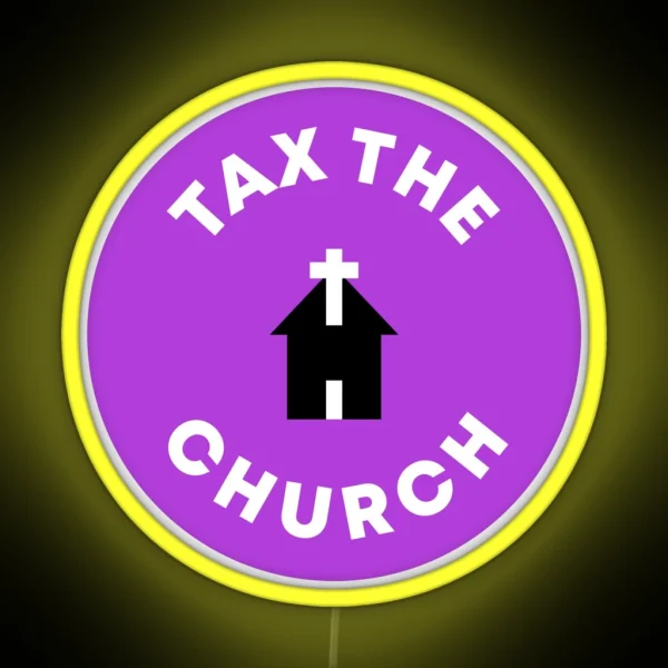 Tax The Church RGB Neon Sign