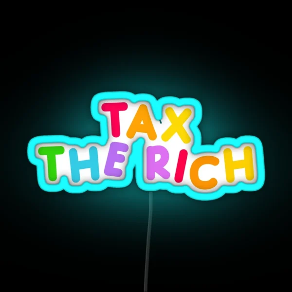 Tax The Rich RGB Neon Sign