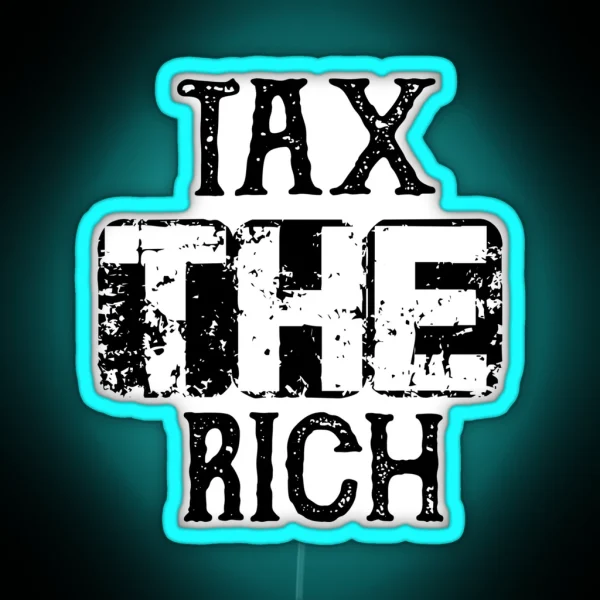 Tax The Rich RGB Neon Sign