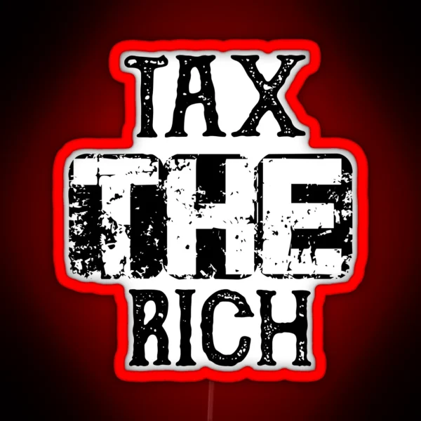 Tax The Rich RGB Neon Sign