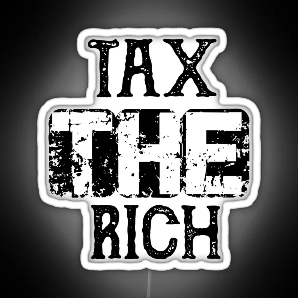 Tax The Rich RGB Neon Sign