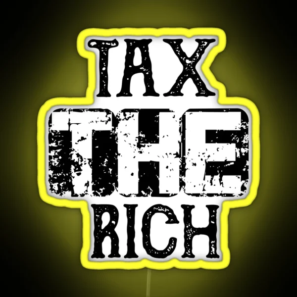 Tax The Rich RGB Neon Sign