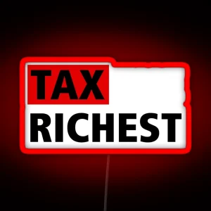 Tax The Richest RGB Neon Sign