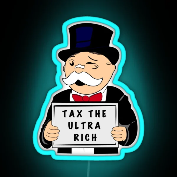 Tax The Ultra Rich Monopoly Man RGB Neon Sign