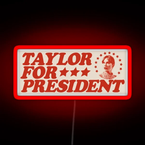 Taylor For President RGB Neon Sign