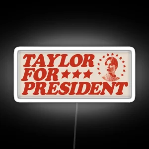 Taylor For President RGB Neon Sign