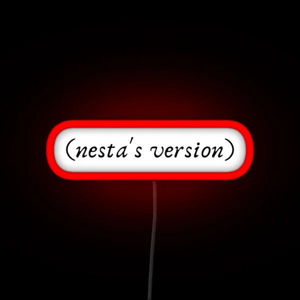 Taylor S Version Led But It S Nesta S Version Acotar RGB Neon Sign