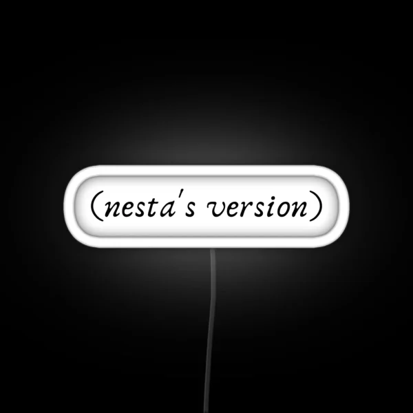 Taylor S Version Led But It S Nesta S Version Acotar RGB Neon Sign