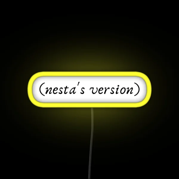 Taylor S Version Led But It S Nesta S Version Acotar RGB Neon Sign