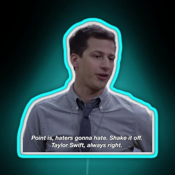 Taylor Swift Always Right Jake Peralta RGB Neon Sign