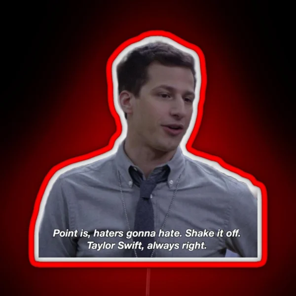 Taylor Swift Always Right Jake Peralta RGB Neon Sign