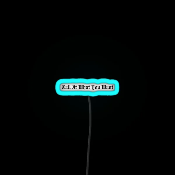 Taylor Swift Call It What You Want RGB Neon Sign