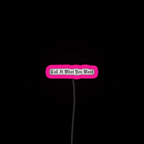 Taylor Swift Call It What You Want RGB Neon Sign
