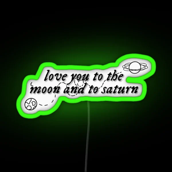 Taylor Swift Lyrics Love You To The Moon And To Saturn From Seven RGB Neon Sign