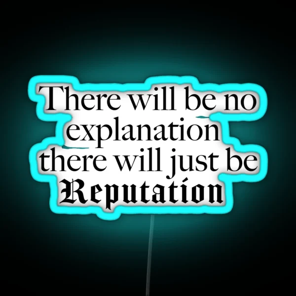 Taylor Swift Rep Quote RGB Neon Sign