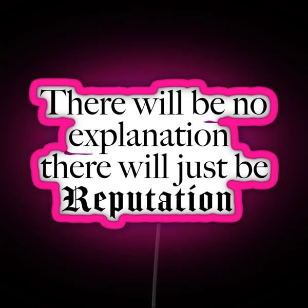 Taylor Swift Rep Quote RGB Neon Sign