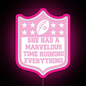 Taylor Swift She Had A Marvelous Time Ruining Football Pink RGB Neon Sign