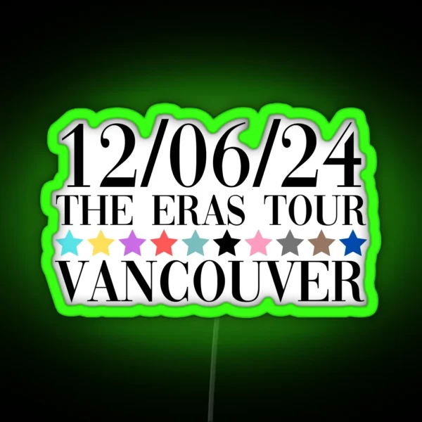 Taylor Swift The Eras Tour Vancouver Night 1 RGB Neon Sign