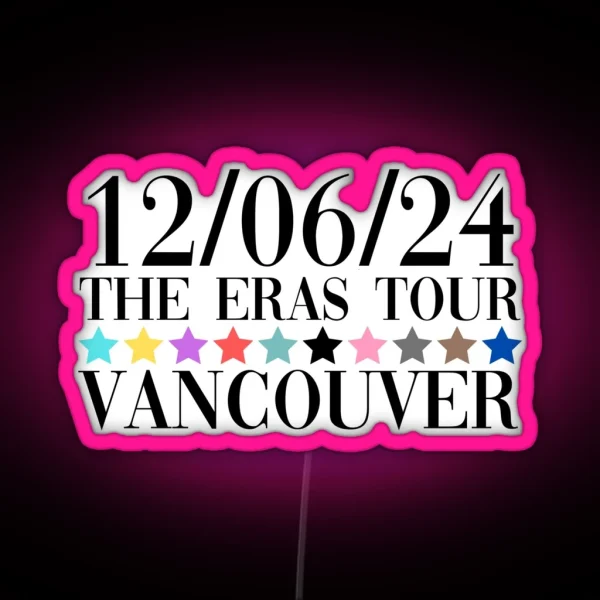 Taylor Swift The Eras Tour Vancouver Night 1 RGB Neon Sign