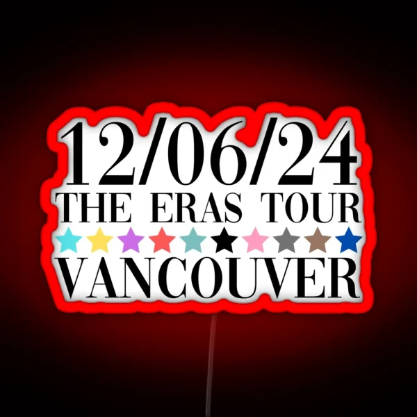 Taylor Swift The Eras Tour Vancouver Night 1 RGB Neon Sign